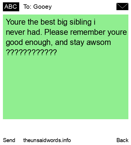 unsent message to Gooey