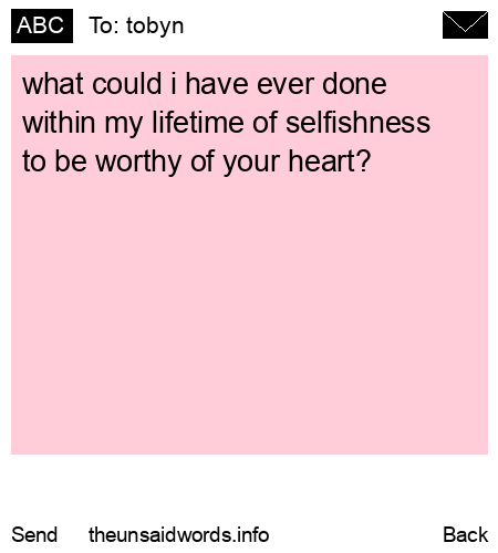 unsent message to tobyn