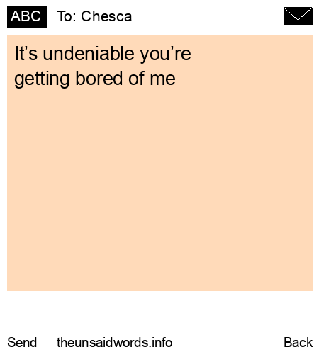 unsent message to Chesca