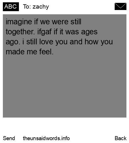 unsent message to zachy