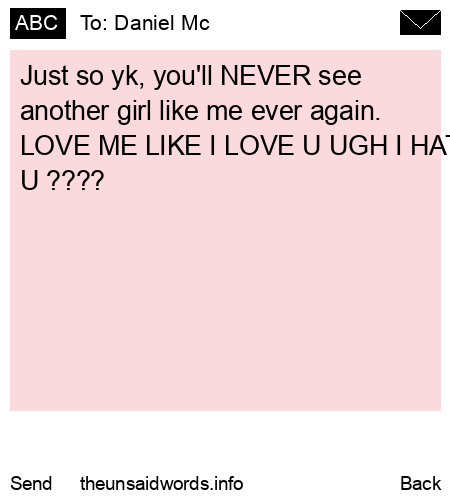 unsent message to Daniel Mc