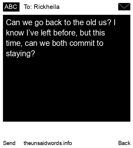unsent message to Rickheila