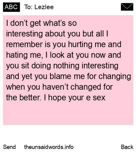 unsent message to Lezlee