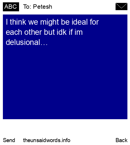 unsent message to Petesh