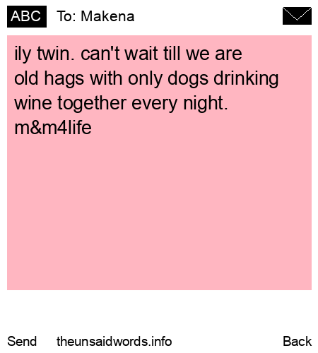 unsent message to Makena
