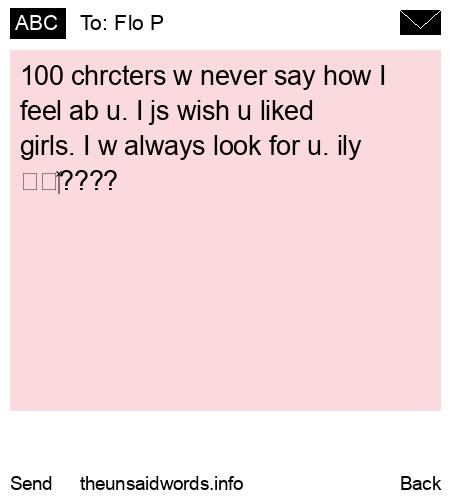 unsent message to Flo P