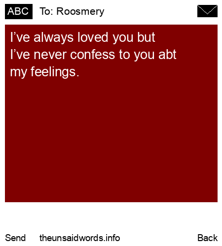 unsent message to Roosmery 