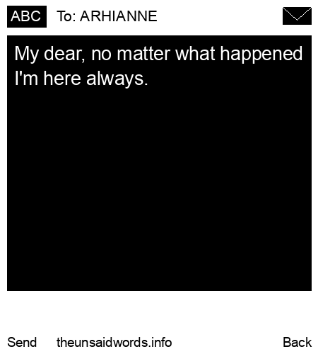 unsent message to ARHIANNE