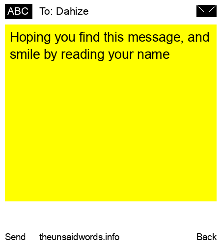 unsent message to Dahize
