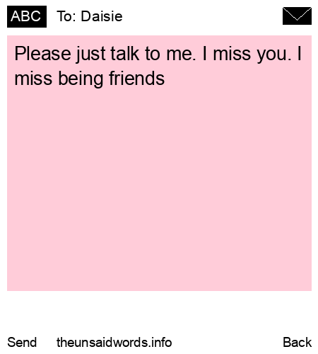 unsent message to Daisie