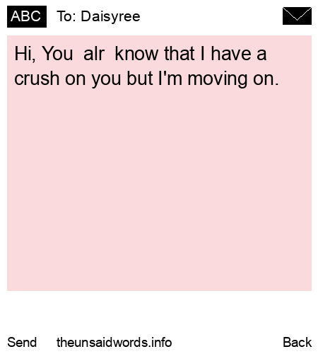 unsent message to Daisyree