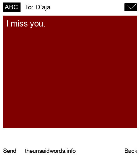 unsent message to D’aja