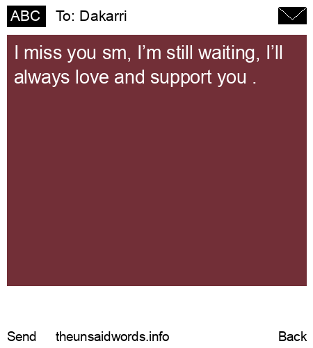 unsent message to Dakarri 
