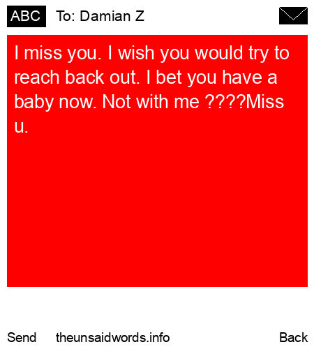 unsent message to Damian Z