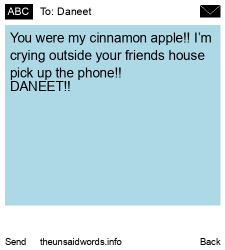 unsent message to Daneet