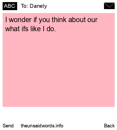 unsent message to Danely