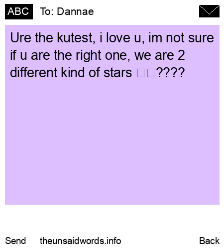 unsent message to Dannae