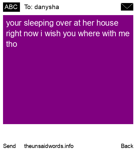 unsent message to danysha