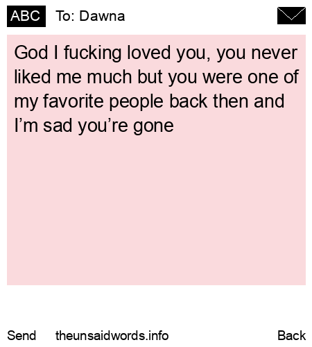 unsent message to Dawna