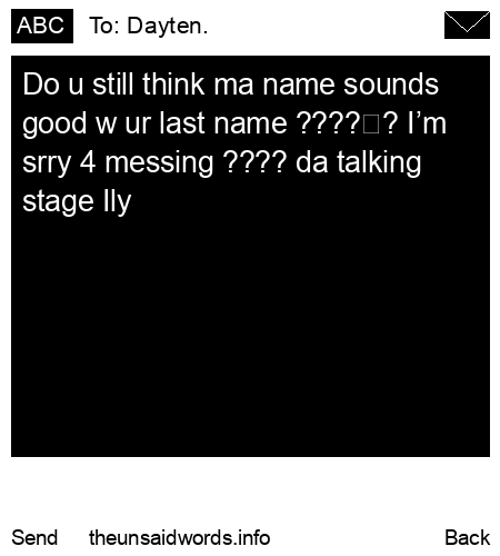 unsent message to Dayten.