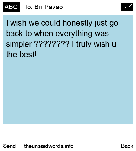 unsent message to Bri Pavao