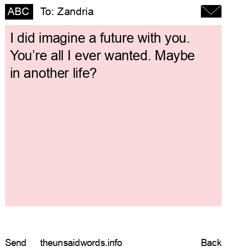 unsent message to Zandria