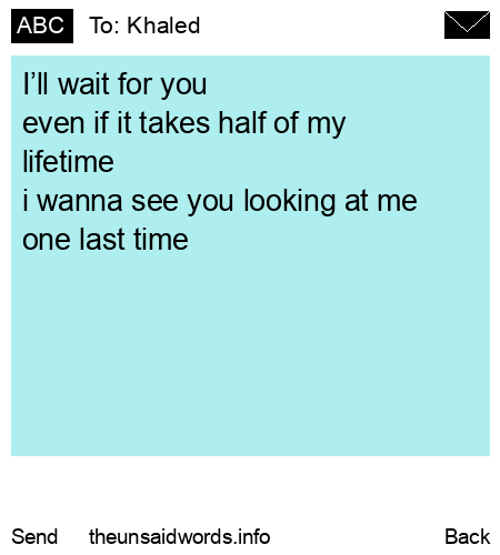 unsent message to Khaled