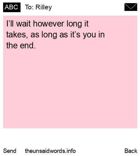 unsent message to Rilley