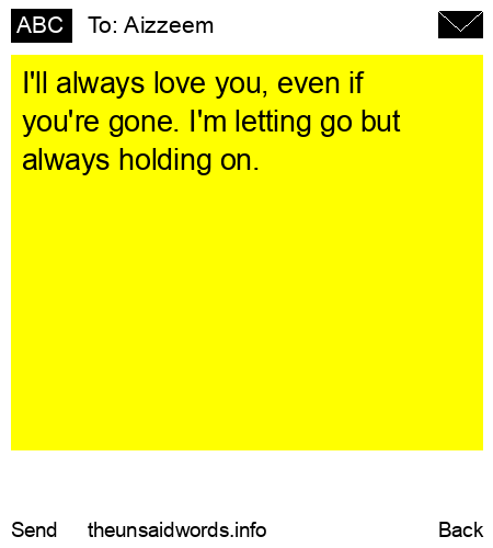 unsent message to Aizzeem