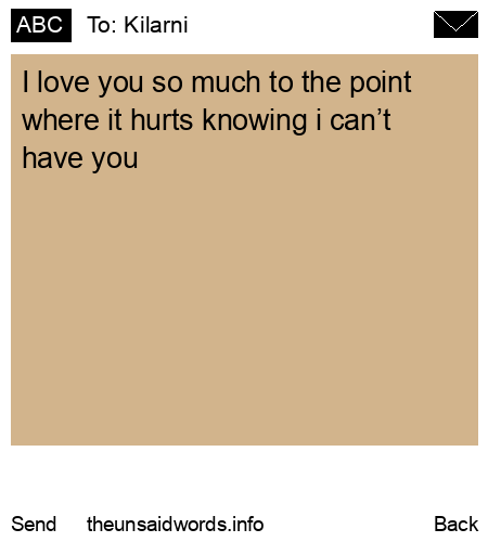 unsent message to Kilarni
