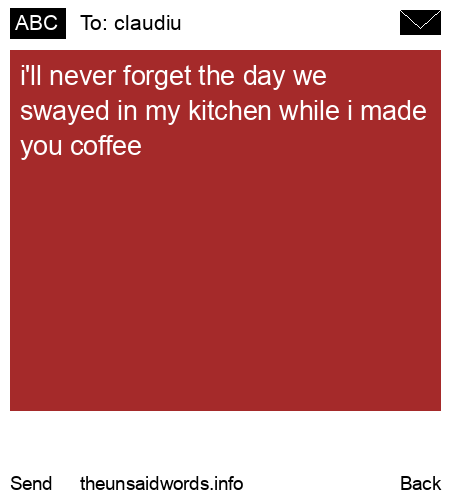 unsent message to claudiu