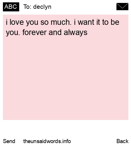 unsent message to declyn
