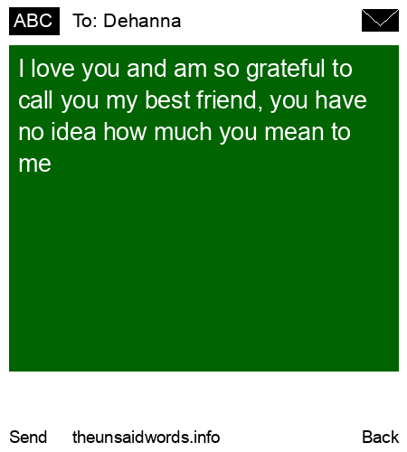unsent message to Dehanna