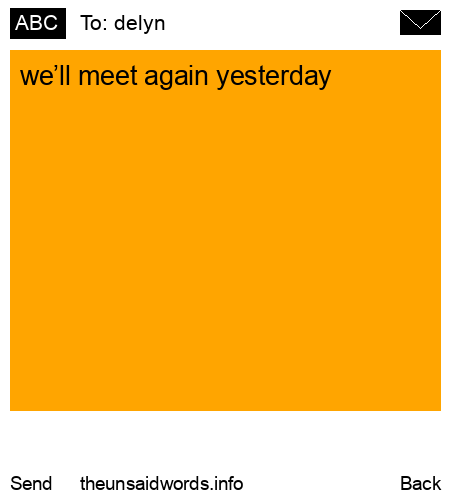 unsent message to delyn