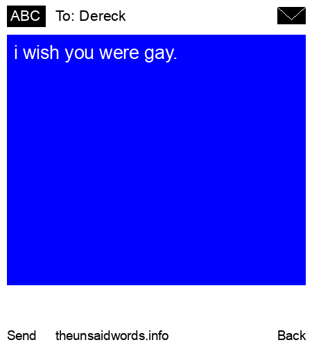 unsent message to Dereck