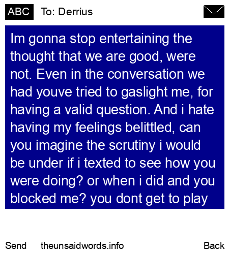 unsent message to Derrius