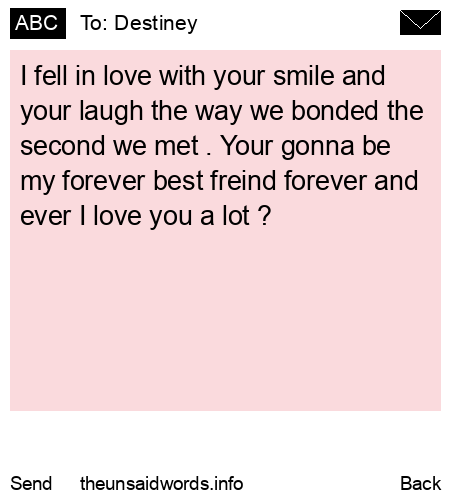 unsent message to Destiney