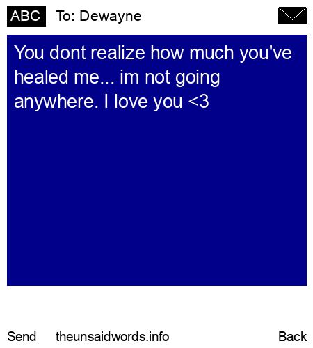 unsent message to Dewayne