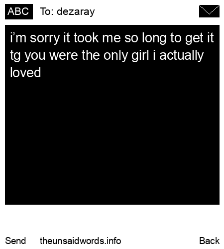 unsent message to dezaray
