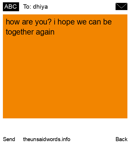 unsent message to dhiya