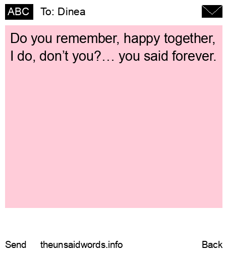 unsent message to Dinea