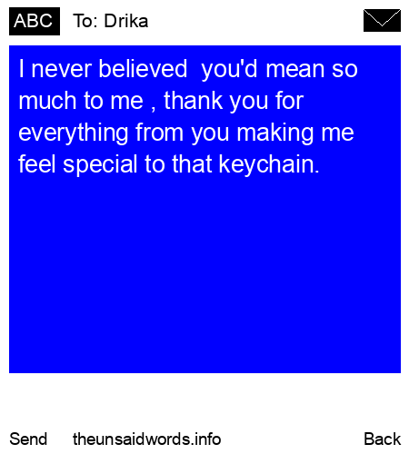 unsent message to Drika