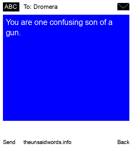 unsent message to Dromera