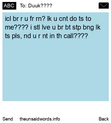 unsent message to Duuk????