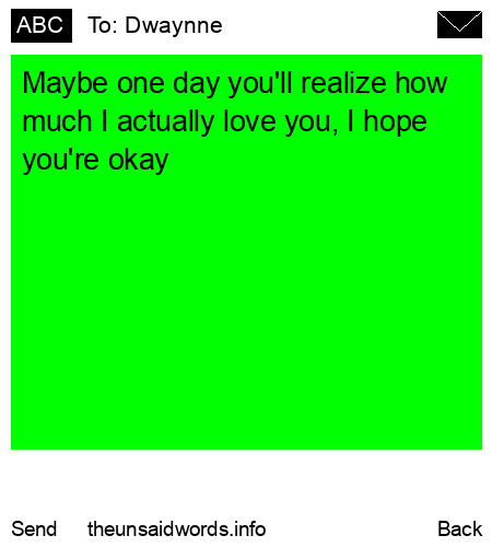 unsent message to Dwaynne 