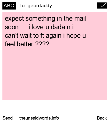 unsent message to geordaddy