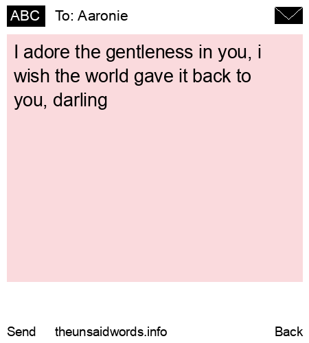 unsent message to Aaronie