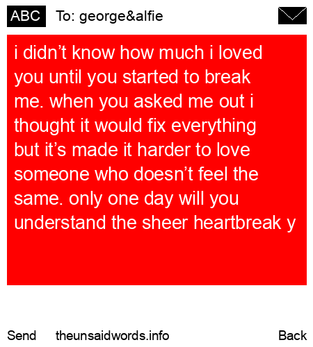 unsent message to george&amp;alfie