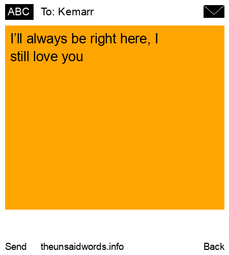 unsent message to Kemarr