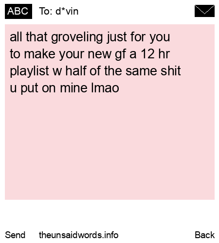 unsent message to d*vin